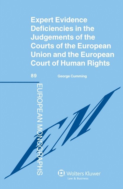George Cumming - Expert Evidence Deficiencies in the Judgments of the Courts of the European Union and the European Court of Human Rights, E-bok