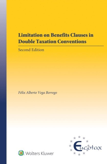 Felix Alberto Vega Borrego - Limitation on Benefits Clauses in Double Taxation Conventions, E-bok