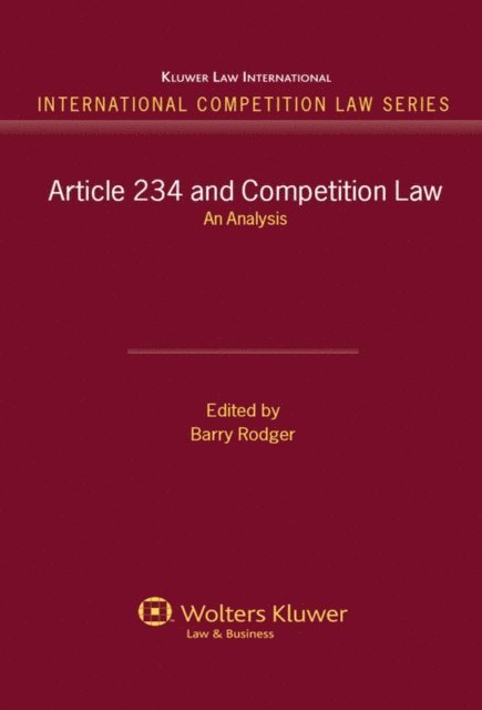 Barry J. Rodger - Article 234 and Competition Law, E-bok