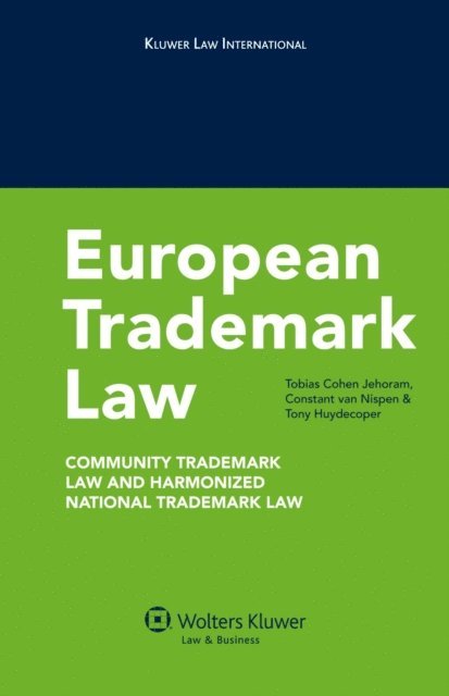 Constant van Nispen, Tobias Cohen Jehoram - European Trademark Law, E-bok