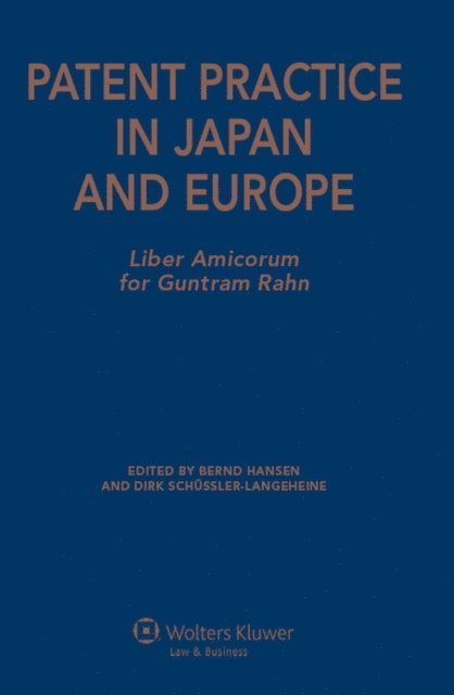 Dirk SchAssler-Langeheine, Bernd Hansen - Patent Practice in Japan and Europe, E-bok