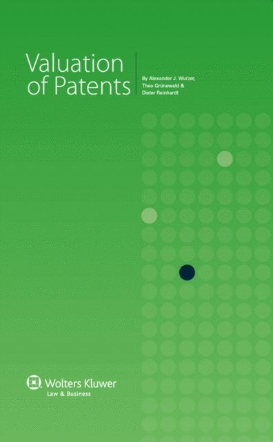 Theo GrAnewald, Alexander J. Wurzer - Valuation of Patents, E-bok