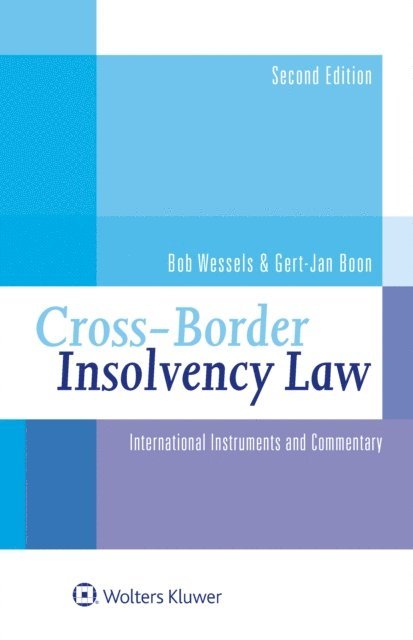 Gert-Jan Boon, Bob Wessels - Cross-Border Insolvency Law, E-bok