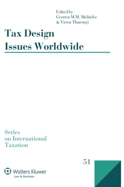 Victor Thuronyi, Geerten M.M. Michielse - Tax Design Issues Worldwide, E-bok