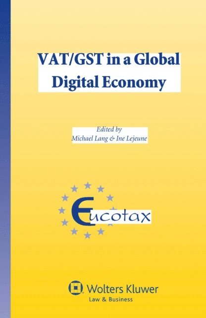 Ine Lejeune, Michael Lang - VAT/GST in a Global Digital Economy, E-bok
