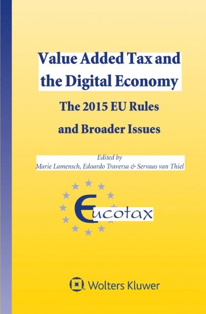 Edoardo Traversa, Marie Lamensch - Value Added Tax and the Digital Economy, E-bok