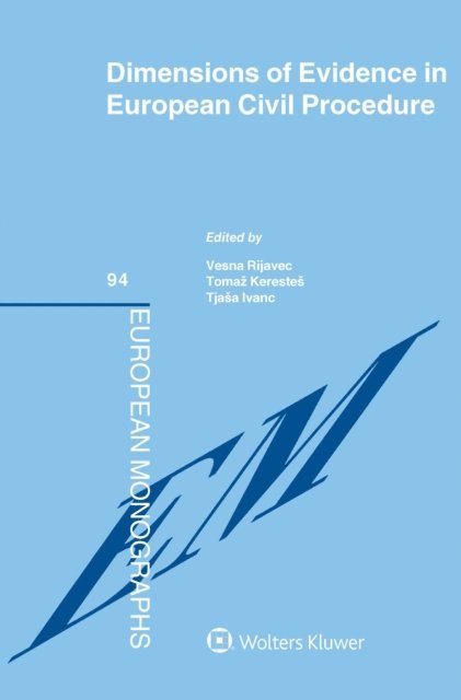 Tomaz Kerestes, Vesna Rijavec - Dimensions of Evidence in European Civil Procedure, E-bok