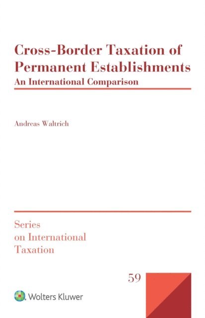 Andreas Waltrich - Cross-Border Taxation of Permanent Establishments, E-bok
