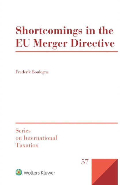 Frederik Boulogne - Shortcomings in the EU Merger Directive, E-bok