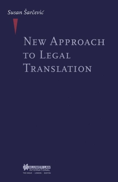 Susan Sarcevic - New Approach to Legal Translation, E-bok