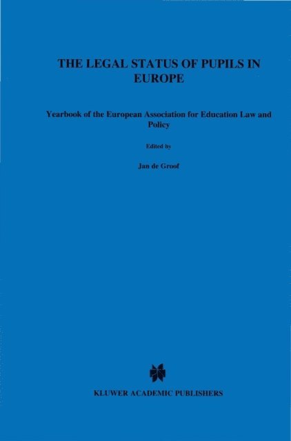 Hilde Pennema, Jan De Groof - Legal Status of Pupils in Europe, E-bok