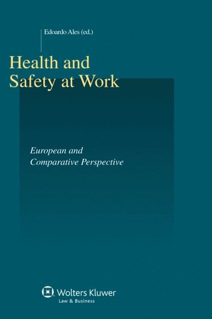 Edoardo Ales - Health and Safety At Work. European and Comparative Perspective, E-bok