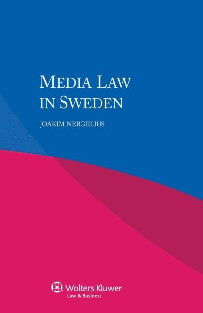 Joakim Nergelius - Media Law in Sweden, E-bok