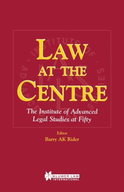 Barry AK Rider - Law at the Centre, E-bok