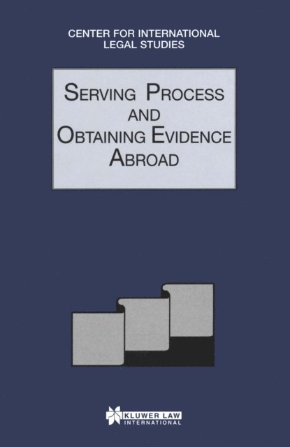 Susan Cotter - Serving Process and Obtaining Evidence Abroad, E-bok