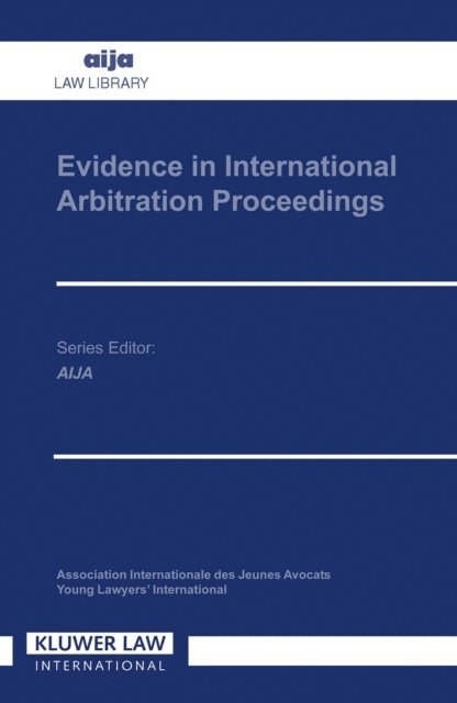 Evidence in International Arbitration Proceedings, E-bok