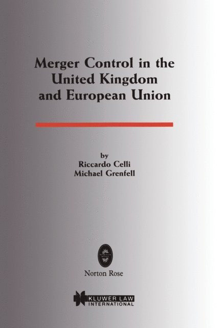 Ricardo Celli, Michael Grenfell - Merger Control in the United Kingdom and European Union, E-bok