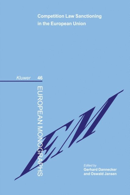 Gerhard Dannecker, Oswald Jansen - Competition Law Sanctioning in the European Union, E-bok