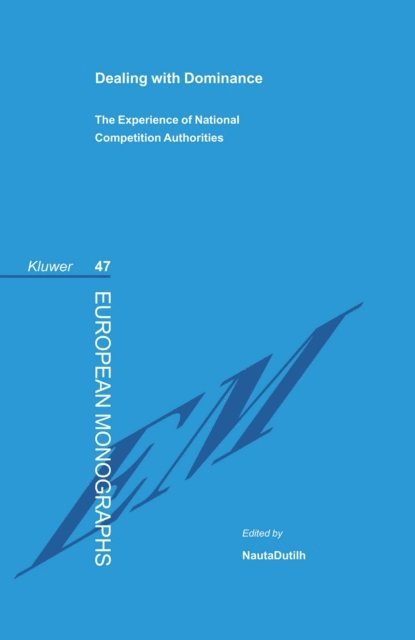NautaDutilh - Dealing with Dominance, E-bok
