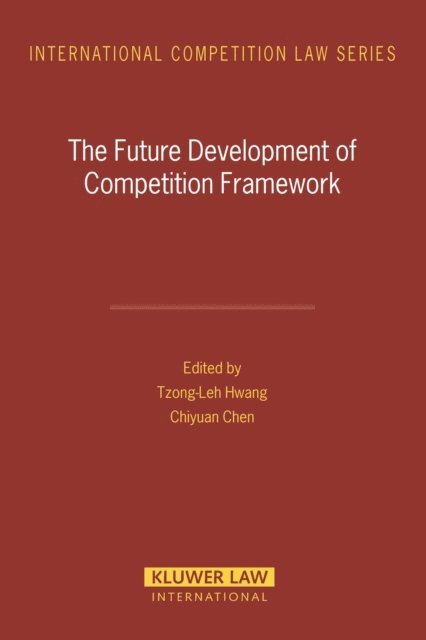 Chiyuan Chen, Tzong-Leh Hwang - Future Development of Competition Framework, E-bok