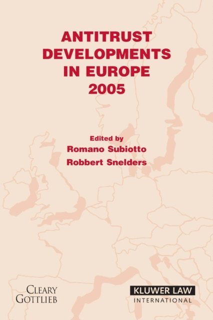 Robert Snelders, Romano Subiotto - Antitrust Developments in Europe, E-bok
