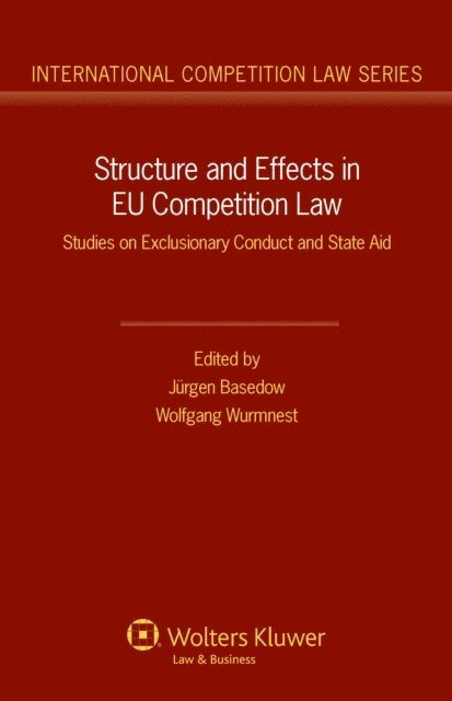 Wolfgang Wurmnest, Jurgen Basedow - Structure and Effects in EU Competition Law, E-bok