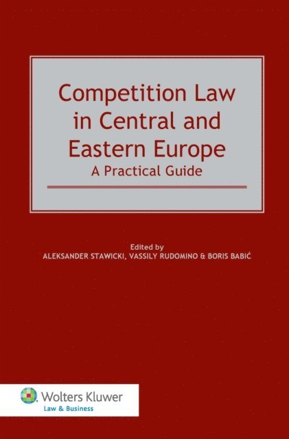 Vassily Rudomino, Aleksander Stawicki - Competition Law in Central and Eastern Europe: A Practical Guide, E-bok