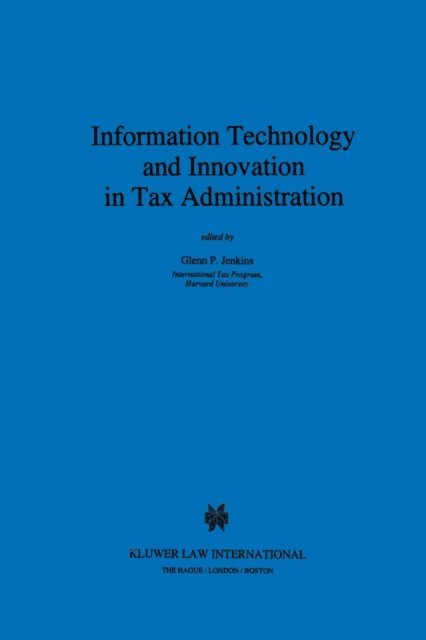 Glenn P. Jenkins - Information Technology and Innovation in Tax Administration, E-bok