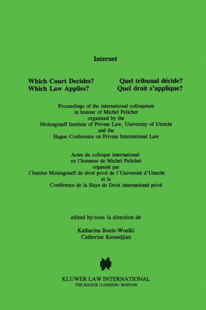 Catherine Kessedjian, Katharina Boele-Woelki - Internet: Which Court Decides? Which Law Applies?, E-bok
