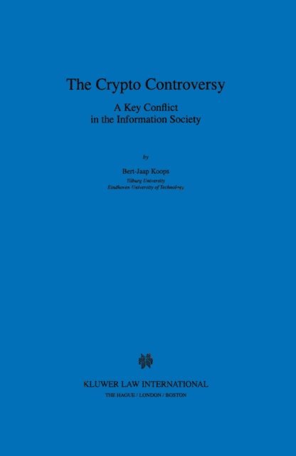Bert-Jaap Koops - Crypto Controversy, E-bok