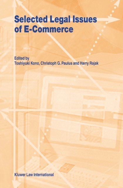 Christoph G. Paulus, Toshiyuki Kono - Selected Legal Issues of E-Commerce, E-bok