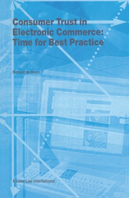 Ronald de Bruin - Consumer Trust in Electronic Commerce: Time for Best Practice, E-bok