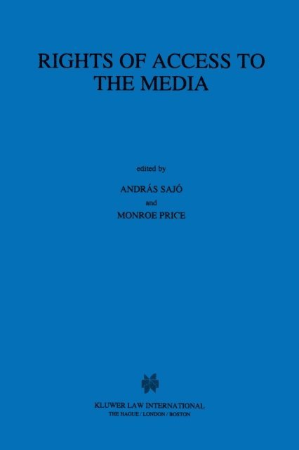 Monroe Price, Andras Sajo - Rights of Access to the Media, E-bok