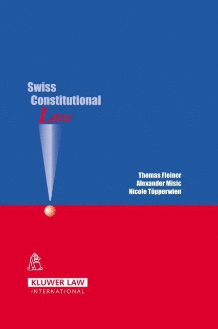 Alexander Misic, Thomas Fleiner - Swiss Constitutional Law, E-bok