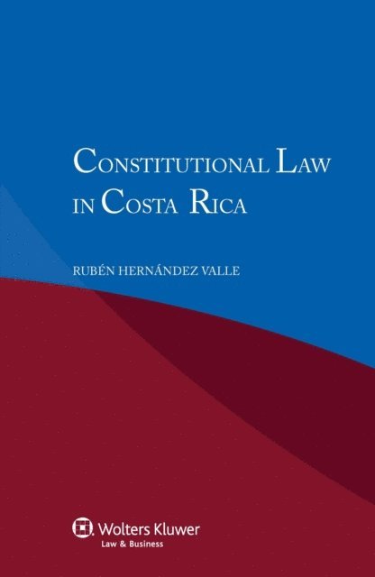 Ruben Hernandez Valle - Constitutional Law in Costa Rica, E-bok