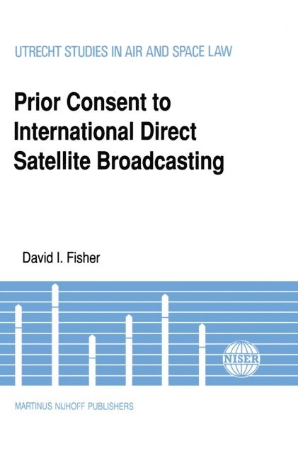 David I. Fisher - Prior Consent to International Direct Satellite Broadcasting, E-bok