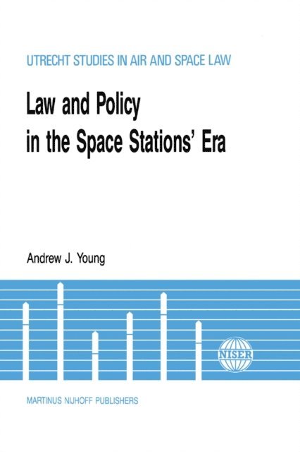 Andrew J. Young - Law & Policy in the Space Stations' Era, E-bok