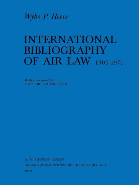 International Bibliography of Air Law 1900-1971, E-bok