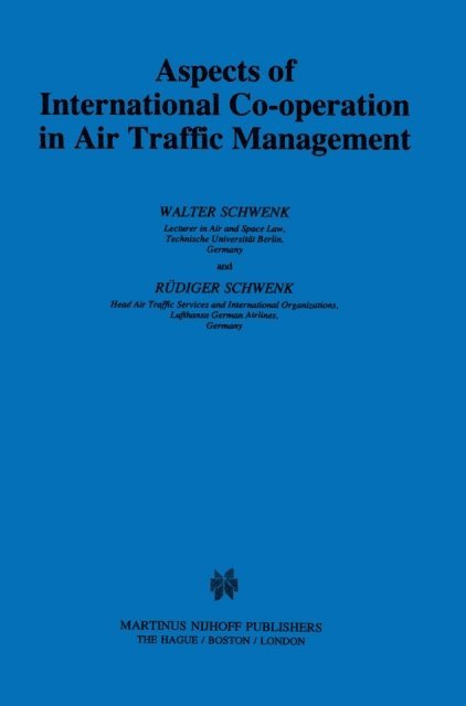 Rudiger Schwenk, Walter Schwenk - Aspects of International Co-operation in Air Traffic Management, E-bok