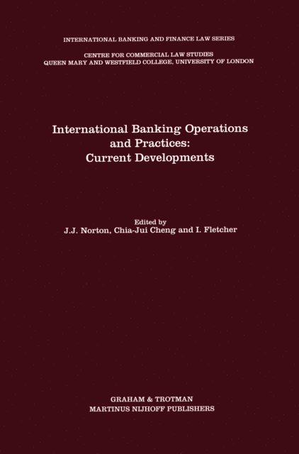Chia-Jui Cheng, J.J. Norton - International Banking Operations and Practices: Current Developments, E-bok