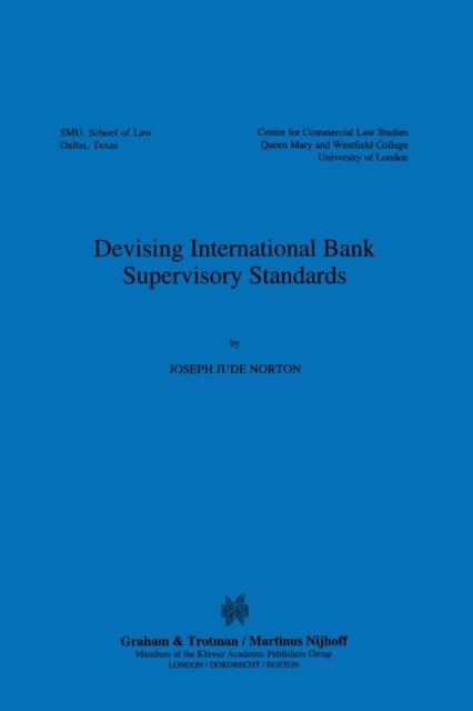 Joseph Jude Norton - Devising International Bank Supervisory Standars, E-bok