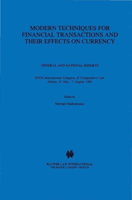 Michael Stathopoulos - Modern Techniques for Financial Transactions and Their Effects on Currency, E-bok