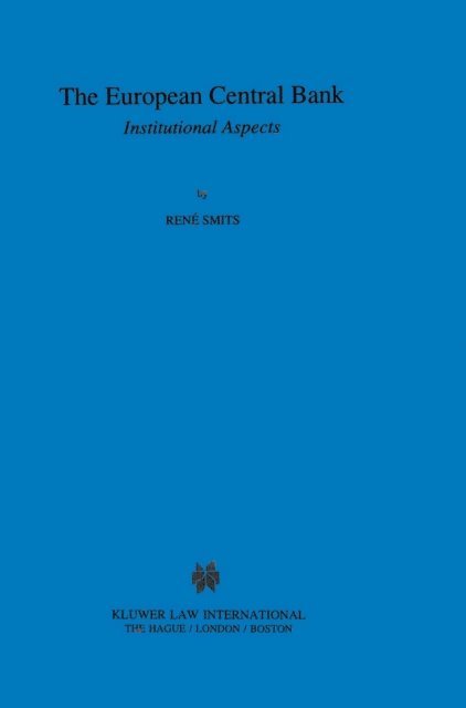 Rene Smits - European Central Bank: Institutional Aspects, E-bok