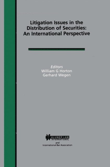 Gerhard Wegen, William G. Horton - Litigation Issues in Distribution of Securities: An International Perspective, E-bok