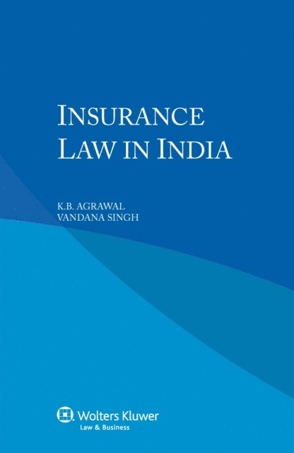 Vandana Singh, K.B. Agrawal - Insurance Law in India, E-bok