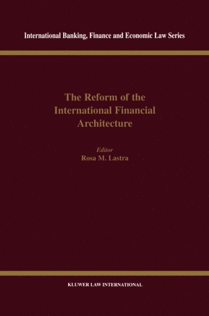 Rosa M. Lastra - Reform of the International Financial Architecture, E-bok