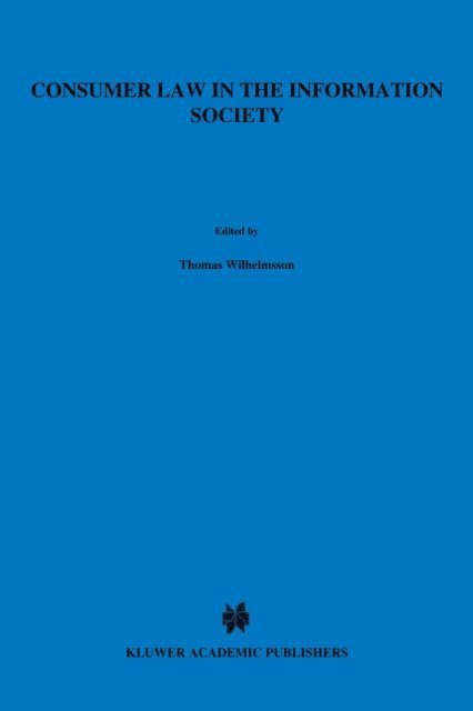 Salla Tuominen, Thomas Wilhemsson - Consumer Law in the Information Society, E-bok