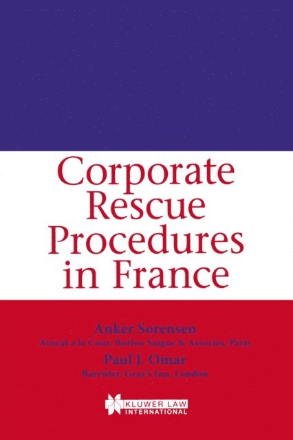 Paul J. Omar, Anker Sorensen - Corporate Rescue Procedures in France, E-bok