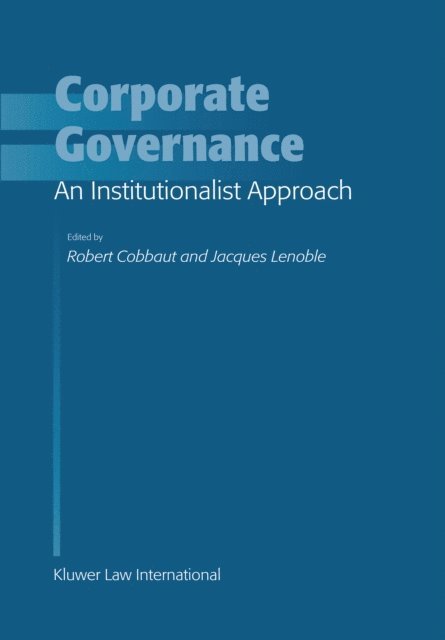 Jacques Lenoble, Robert Cobbaut - Corporate Governance: An Institutionalist Approach, E-bok