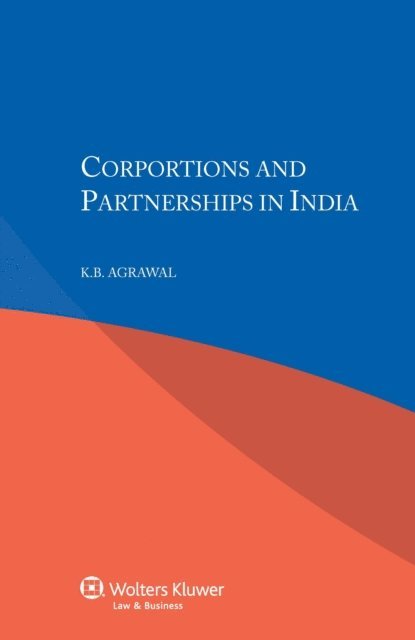 K.B. Agrawal - Corporations and Partnerships in India, E-bok